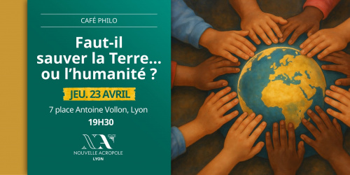 CAFE PHILO : Faut-il sauver la Terre… ou l’humanité ?