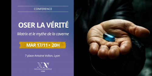 Conférence | Oser la vérité : Matrix et le mythe de la caverne