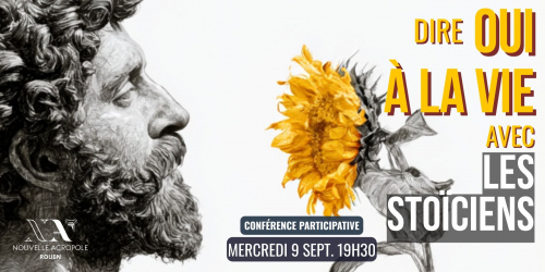 Conférence - Dire OUI à la vie avec les stoïciens